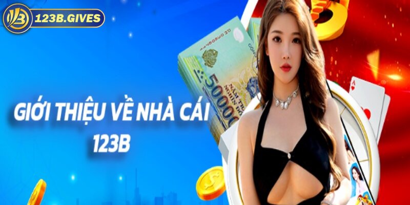 Giới thiệu đôi nét về sân chơi giải trí trực tuyến 123B