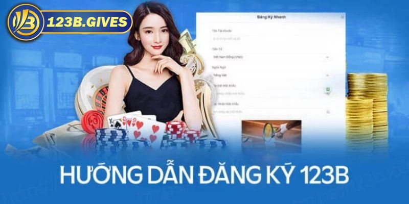 Lưu ý quan trọng cho cược thủ khi thực hiện đăng ký 123B