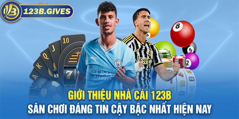 Giới thiệu 123B - Nhà cái chuyên nghiệp hàng đầu hiện nay