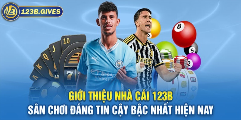 Giới thiệu đôi nét về nhà cái uy tín 123B