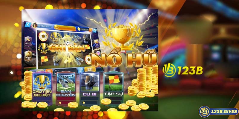 Cách tải game nổ hũ tại nhà cái 123B