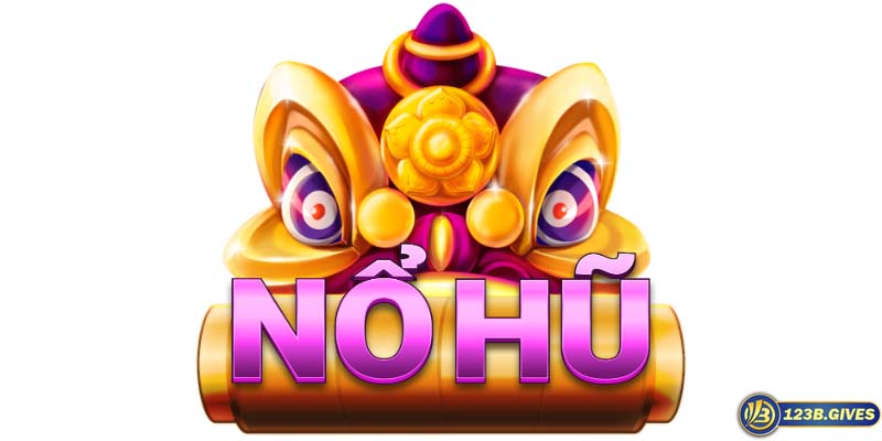 Game nổ hũ tại 123B siêu hấp dẫn